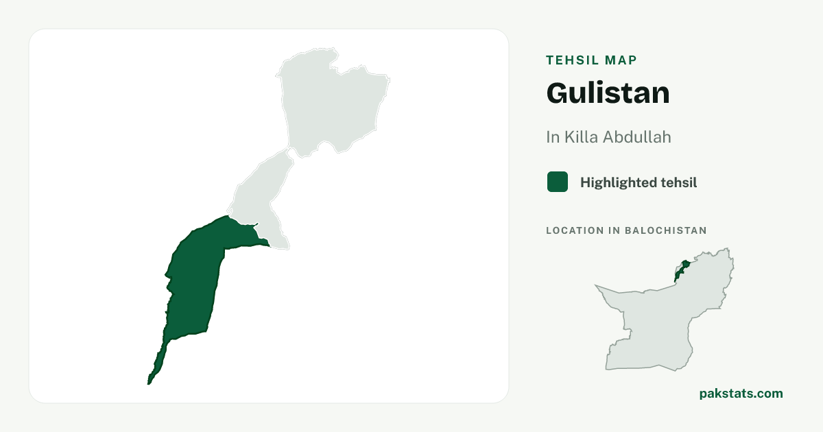 Locator map of Gulistan highlighted within Killa Abdullah.